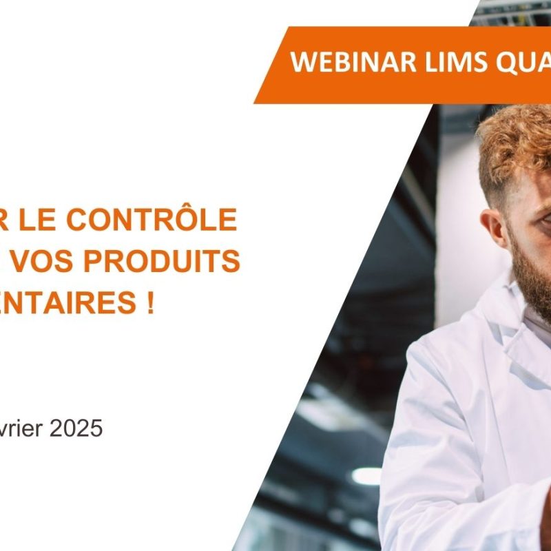 Webinar LIMS Quality Control - Digitaliser le contrôle qualité de vos produits agroalimentaires