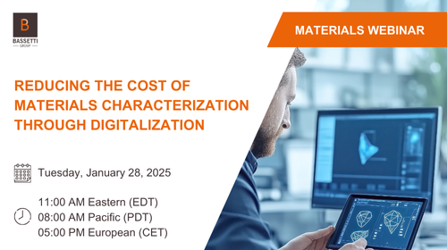 Webinar - Reducing the cost of materials characterization through digitalization - Tuesday January 28, 2025