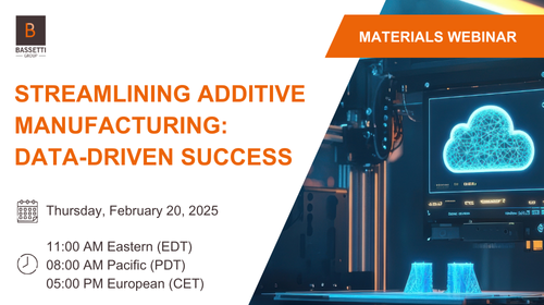 Webinar -Streamlining Additive Manufacturing: Data-Driven Success