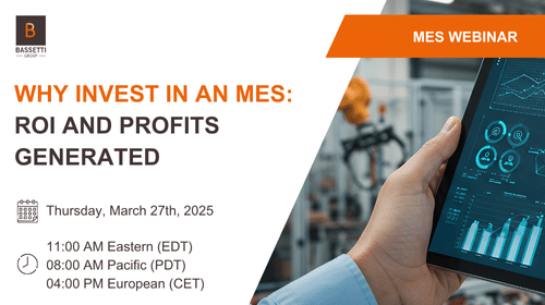 Webinar MES for why invest: ROI and Profits - March 27th, 2025