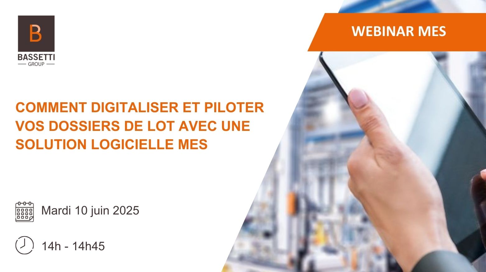 Mardi 10 juin 2025 –  Webinar Comment digitaliser et piloter vos dossiers de lot avec une solution logicielle MES ?