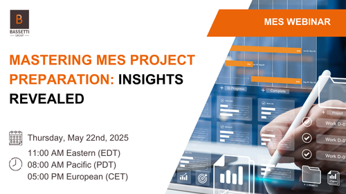 Thursday, May 22nd – Mastering MES Project Preparation: Insights Revealed