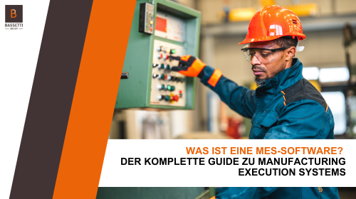 Was ist eine MES-Software? MES Guide
