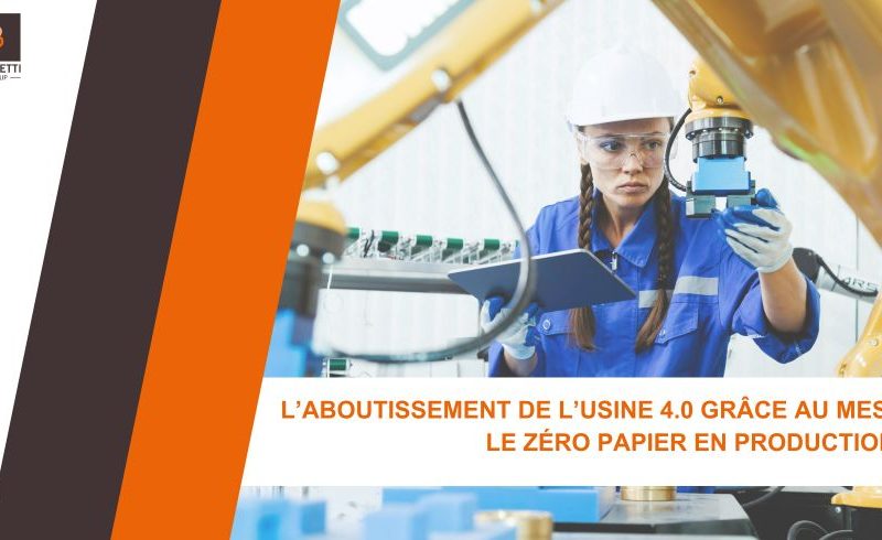 Zéro Papier en Production : L'Usine 4.0 grâce au MES