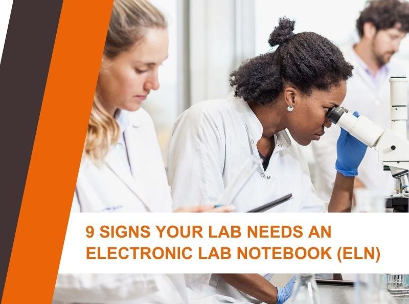 Signs Your Lab Needs an Electronic Lab Notebook (ELN)