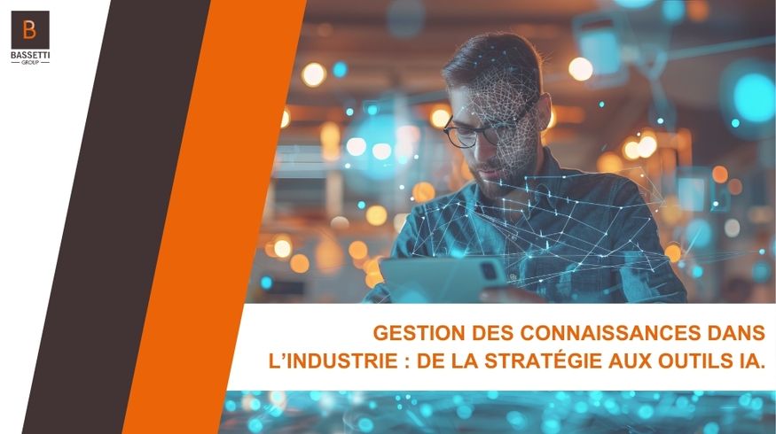 Gestion des connaissances dans l’industrie : de la stratégie aux outils IA.