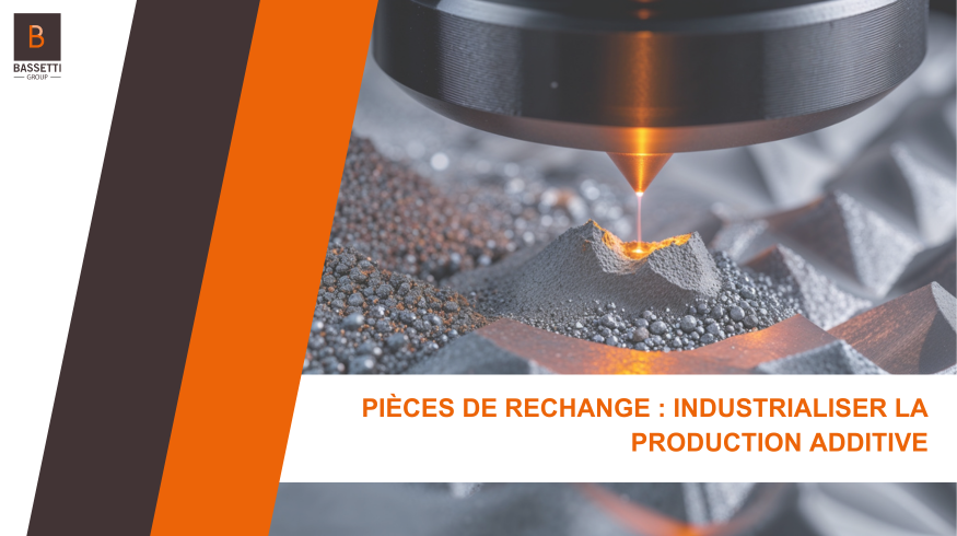 Pièces de rechange : industrialiser la production additive